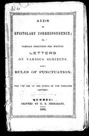 Cover of: Aids to epistolary correspondence, or, Familiar directions for writing letters on various subjects by 