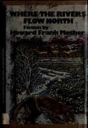 Cover of: Where the rivers flow north