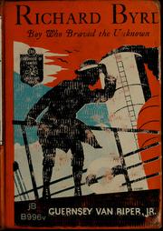 Cover of: Richard Byrd: boy who braved the unknown.
