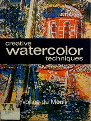 Cover of: Creative watercolor techniques