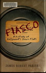 Cover of: Fiasco: a history of Hollywood's iconic flops