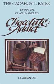 Cover of: The Cacahuatl Eater: Ruminations of an Unabashed Chocolate Addict
