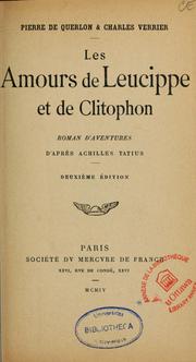 Cover of: Les amours de Leucippe et de Clitophon: roman d'aventures d'après Achilles Tatius