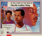 Cover of: If you lived at the time of Martin Luther King by Ellen Levine, Ellen Levine