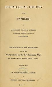 Genealogical history of the families of McConnells, Martins, Barbers, Wilsons, Bairds, McCalls and Morris by Newton Whitfield McConnell