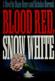 Cover of: Blood red, snow white: a novel