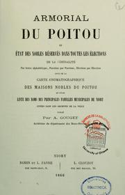 Cover of: Armorial du Poitou et état des nobles réservés dans toutes les élections de la généralité by Alexandre Gouget
