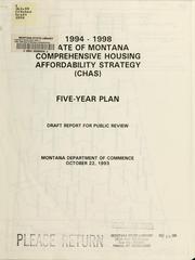 Cover of: 1994-1998 state of Montana comprehensive housing affordability strategy (CHAS): five-year plan