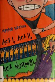 Cover of: Act I, act II, act normal / Martha Weston.