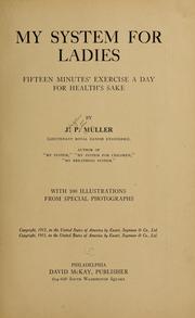 Cover of: My system for ladies: fifteen minutes' exercise a day for health's sake