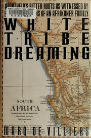 Cover of: White tribe dreaming by Marq De Villiers