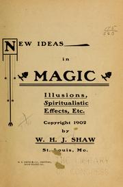 Cover of: New ideas in magic: illusions, spiritualistic effects, etc.