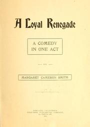 Cover of: A loyal renegade: a comedy in one act
