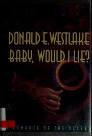Cover of: Baby, would I lie?: a romance of the Ozarks
