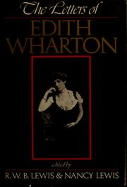 The letters of Edith Wharton by Edith Wharton, R. W. B. Lewis, Nancy Lewis
