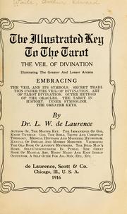 Cover of: The illustrated key to the tarot: the veil of divination