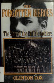 Cover of: The forgotten heroes: the story of the Buffalo Soldiers
