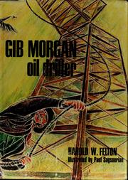 Cover of: Gib Morgan, oil driller