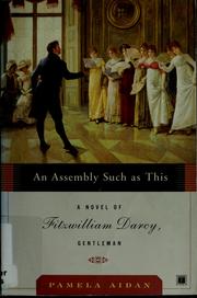 Cover of: An Assembly Such as This: A Novel of Fitzwilliam Darcy, Gentleman (Fitzwilliam Darcy Gentleman)