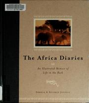 Cover of: The Africa Diaries: An Illustrated Memoir of Life in the Bush