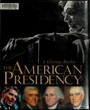 Cover of: The American presidency: a glorious burden