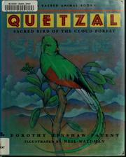 Cover of: Quetzal: sacred bird of the Cloud Forest