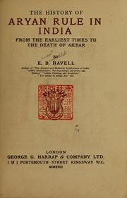 Cover of: The history of Aryan rule in India, from the earliest times to the death of Akbar.