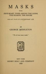 Cover of: Masks: with Jim's beast, Tides, Among the lions, The reason, The house