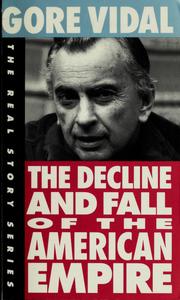 Cover of: The decline and fall of the American empire by Gore Vidal
