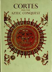 Cover of: Cortes and the Aztec conquest.