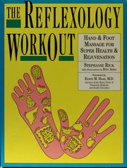 Cover of: The reflexology workout: hand & foot massage for super health & rejuvenation