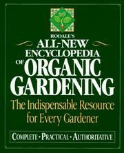 Cover of: Rodale's all-new encyclopedia of organic gardening: the indispensable resource for every gardener