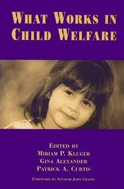 What works in child welfare by Miriam P. Kluger, Gina Alexander, Patrick A. Curtis