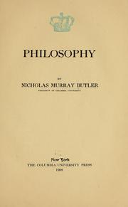 Cover of: Philosophy: [a lecture delivered at Columbia University in the series on science, philosophy and art, March 4, 1908]
