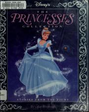Cover of: Disney's the princesses collection: stories from the films