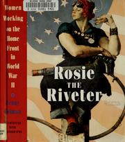 Cover of: Rosie the riveter: women working on the home front in World War II