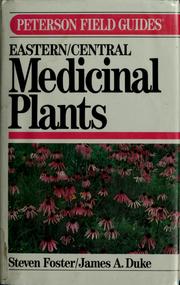 Cover of: A field guide to medicinal plants: eastern and central North America