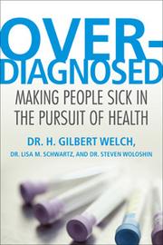 Overdiagnosed by H. Gilbert Welch