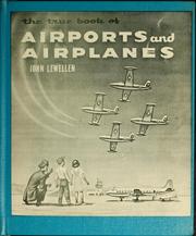 The True Book of Airports and Airplanes John Lewellen