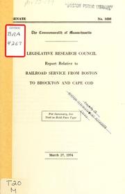 Cover of: Report relative to railroad service from Boston to Brockton and cape cod by Massachusetts. General Court. Legislative Research Council