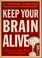 Cover of: Keep your brain alive