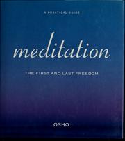Cover of: Meditation: the first and last freedom : a practical guide to meditation