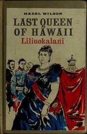 Last Queen of Hawaii: Liliuokalani by Hazel Hutchins Wilson