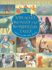 Miracles, whales and wonderful tales : voices from the Bible
