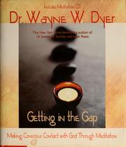 Cover of: Getting in the gap: making conscious contact with God through meditation