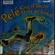 Cover of: Pelé, king of soccer =: Pelé, el rey del fútbol