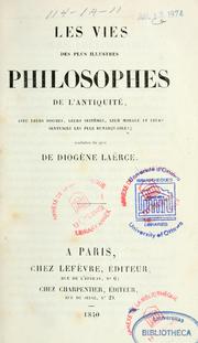 Cover of: Les Vies des plus illustres philosophes de l'Antiquité, avec leurs dogmes, leurs systèmes, leur morale et leurs sentences les plus remarquables