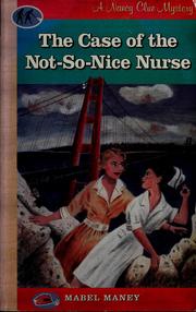 Cover of: The case of the not-so-nice nurse