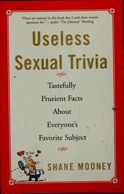 Cover of: Useless Sexual Trivia: Tastefully Prurient Facts About Everyone's Favorite Subject