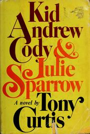 Cover of: Kid Andrew Cody & Julie Sparrow: a novel